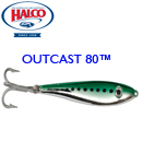 Halco Outcast 80